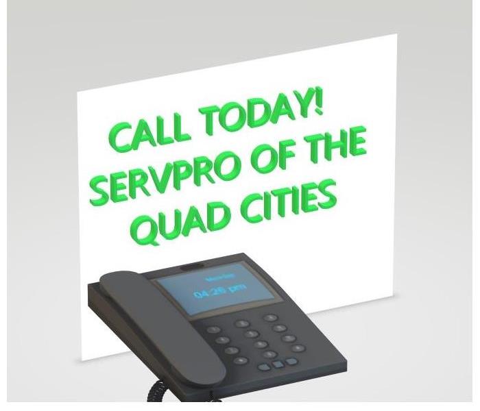 Call today! SERVPRO of the Quad Cities, desk phone